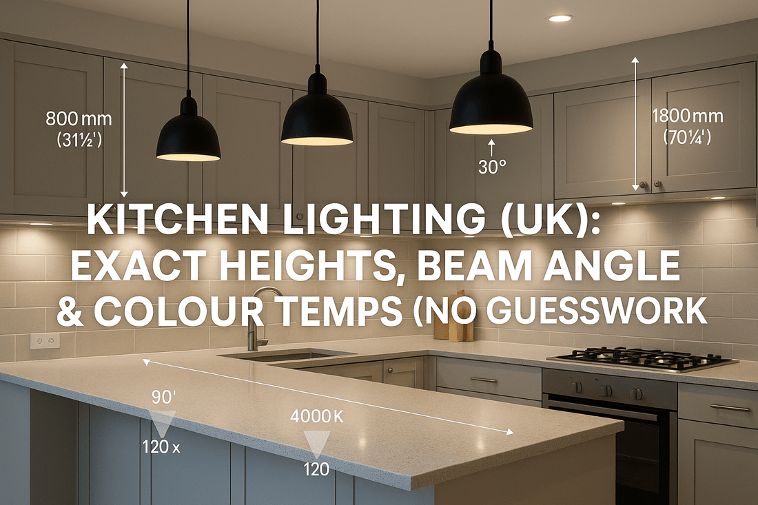 Kitchen Lighting (UK): Exact Heights, Beam Angles & Colour Temps (No Guesswork) - The Painted Kitchen Company Ltd