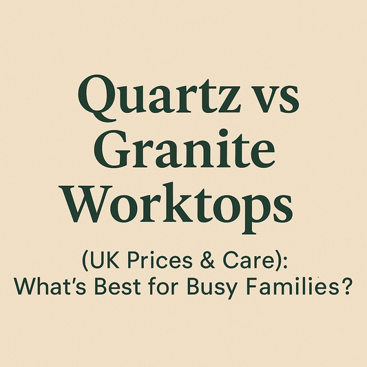 Quartz vs Granite Worktops (UK Prices & Care): What’s Best for Busy Families? - The Painted Kitchen Company Ltd