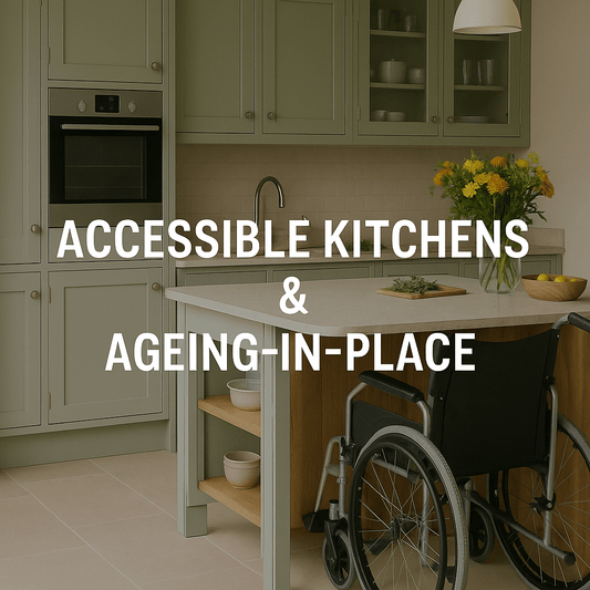 Accessible Kitchens & Ageing-in-Place Design - The Painted Kitchen Company Ltd