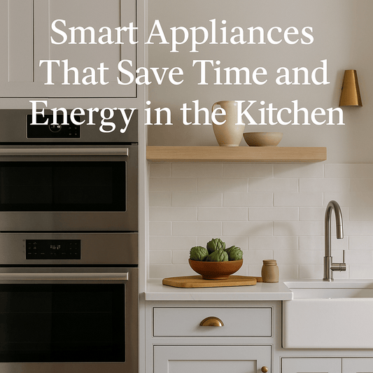 Smart Appliances That Save Time and Energy in the Kitchen - The Painted Kitchen Company Ltd